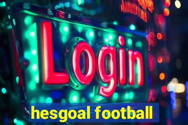 hesgoal football